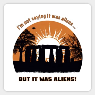 It Was Aliens! Sticker